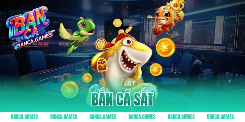 bắn cá sắt