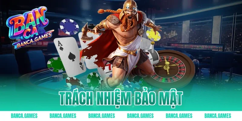 Trách nhiệm bảo mật